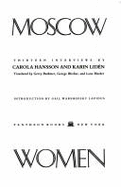 Moscow Women: Thirteen Interviews - Hansson, Carola