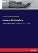 Moses and the Prophets: The Old Testament in the Jewish Church