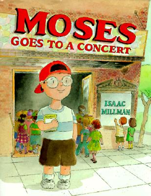 Moses Goes to a Concert - Millman, Isaac