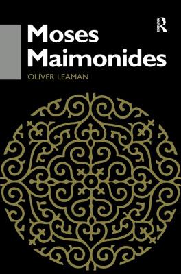 Moses Maimonides - Leaman, Oliver