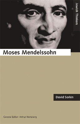 Moses Mendelssohn and the Religious Enlightenment - Sorkin, David