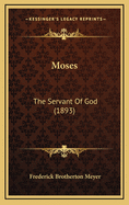 Moses: The Servant of God (1893)