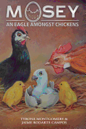 Mosey: An Eagle Amongst Chickens