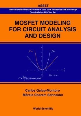 Mosfet Modeling for Circuit Analysis and Design - Galup-Montoro, Carlos, and Schneider, Marcio Cherem