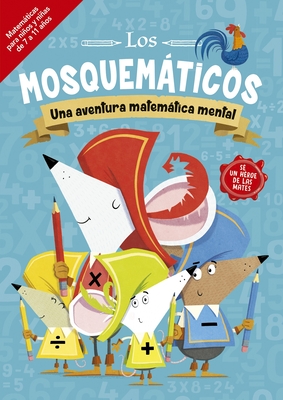 Mosquemticos, Los. Una Aventura Matemtica Mental - Leighton, Jonny