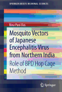Mosquito Vectors of Japanese Encephalitis Virus from Northern India: Role of BPD Hop Cage Method