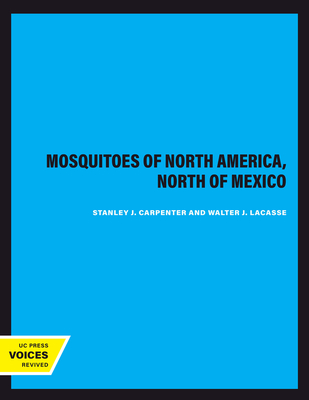 Mosquitoes of North America, North of Mexico - Carpenter, Stanley J, and Lacasse, Walter J