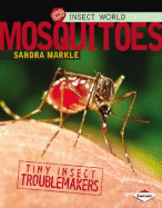 Mosquitoes: Tiny Insect Troublemakers