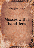 Mosses with a Hand-Lens