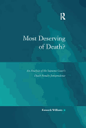 Most Deserving of Death?: An Analysis of the Supreme Court's Death Penalty Jurisprudence