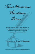 Most Illustrious Hereditary Prince: Letters to Their Prince from Members of Hesse-Hanau Military Contingent in the Service of England During the Ameri