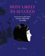 Most Likely to Succeed: A Collection of Very Short, Illustrated Nonfiction with Recipes