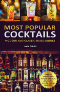 Most Popular Cocktails: Modern and Classic Mixed Drinks. Recipe Book