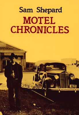 Motel Chronicles - Shepard, Sam, Mr.