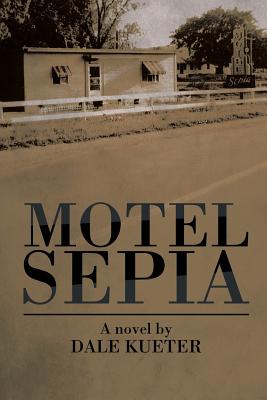 Motel Sepia - Kueter, Dale