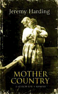 Mother Country: A Memoir - Harding, Jeremy