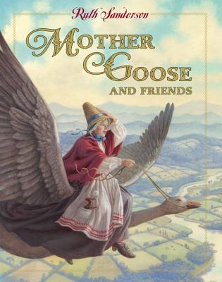 Mother Goose and Friends - Sanderson, Ruth