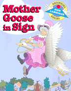Mother Goose in Sign (Bsls)