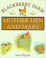 Mother Hen and Mary - Pilgrim, Jane