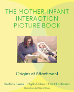 Mother-Infant Interaction Picture Book: Origins of Attachment