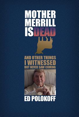 Mother Merrill Is Dead - Polokoff, Ed