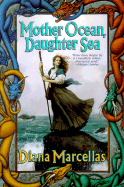Mother Ocean, Daughter Sea