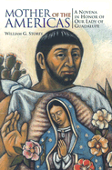 Mother of the Americas: A Novena in Honor of Our Lady of Guadalupe