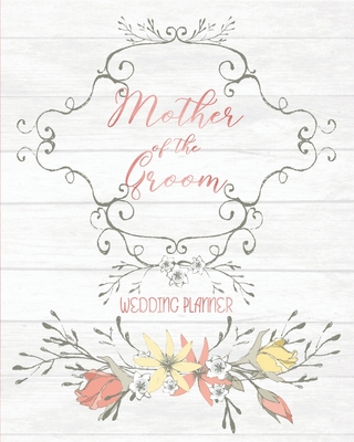 Mother of the Groom Wedding Planner: Large Vintage Wedding Planning Organizer - Seating charts - Guest Lists - Detailed worksheets - Checklists and More - Wedding Planners, Akamai