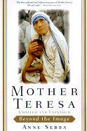 Mother Teresa: Beyond the Image - Sebba, Anne