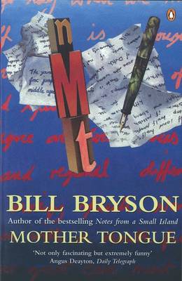 Mother Tongue: The English Language - Bryson, Bill