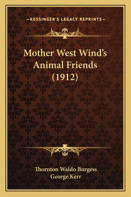 Mother West Wind's Animal Friends (1912) - Burgess, Thornton Waldo