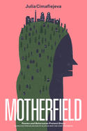 Motherfield: Poems & Belarusian Protest Diary