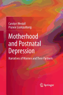 Motherhood and Postnatal Depression: Narratives of Women and Their Partners