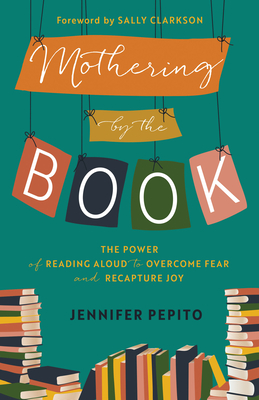 Mothering by the Book - Pepito, Jennifer