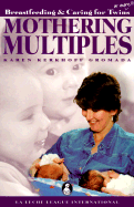 Mothering Multiples: Breastfeeding & Caring for Twins or More