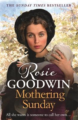 Mothering Sunday: The most heart-rending saga you'll read this year - Goodwin, Rosie