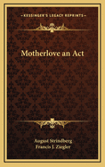 Motherlove an ACT