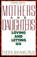 Mothers and Daughters: Loving and Letting Go