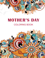 Mother's Day: Coloring Book