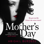 Mother's Day: Discover a mother like no other in this compulsive, page-turning thriller