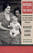 Mothers of the South: Portraiture of the White Tenant Farm Woman, Introduction by Anne Firor Scott