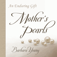 Mother's Pearls: An Enduring Gift