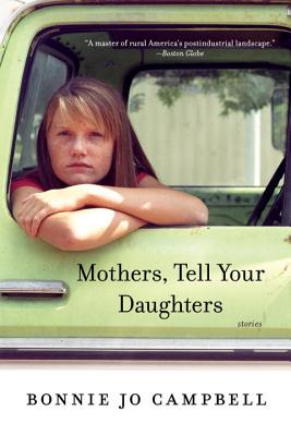 Mothers, Tell Your Daughters: Stories - Campbell, Bonnie Jo