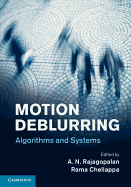 Motion Deblurring: Algorithms and Systems