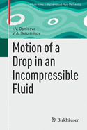 Motion of a Drop in an Incompressible Fluid