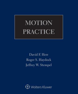 Motion Practice - Herr, David F, and Stempel, Jeffrey W, and Haydock, Roger S