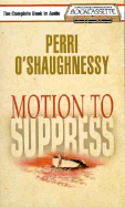 Motion to Suppress - O'Shaughnessy, Perri, and Merlington, Laural (Read by)