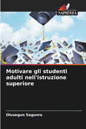 Motivare gli studenti adulti nell'istruzione superiore