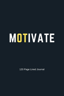 Motivate: Occupational Therapy Journal / Lined Notebook / OT Gift Notebook / Mothers Day, Christmas or Birthday Idea For Occupational Therapists