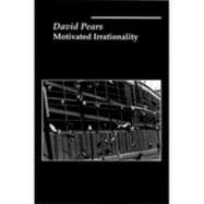 Motivated Irrationality - Pears, David